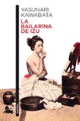 LA BAILARINA DE IZU de KAWABATA, YASUNARI 