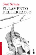 EL LAMENTO DEL PEREZOSO de SAVAGE, SAM 