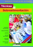 TECNICAS DE SOBREALIMENTACION de GIL, HERMOGENES 