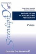 INTRODUCCION AL ROLE-PLAYING PEDAGOGICO de LOPEZ BARBERA, ELISA  POBLACION KNAPPE, PABLO 