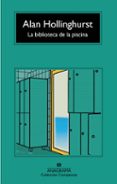 LA BIBLIOTECA DE LA PISCINA di HOLLINGHURST, ALAN 