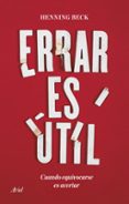 ERRAR ES UTIL di BECK, HENNING 
