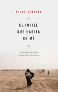 EL INFIEL QUE HABITA EN MI di CEBRIAN, PILAR 