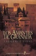LOS AMANTES DE GRANADA de VIDAL, LAURENCE 