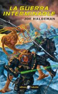 LA GUERRA INTERMINABLE de HALDEMAN, JOE 
