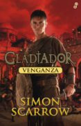 GLADIADOR 4: VENGANZA de SCARROW, SIMON 
