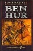 BEN-HUR, UNA HISTORIA DE LOS TIEMPOS DE CRISTO de WALLACE, LEW 