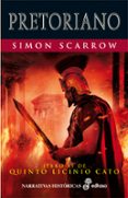 PRETORIANO (LIBRO XI DE QUINTO LICINIO CATO) de SCARROW, SIMON 