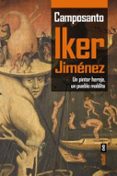 CAMPOSANTO: UN PINTOR HEREJE, UN PUEBLO MALDITO de JIMENEZ, IKER 