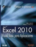 EXCEL 2010: VISUAL BASIC PARA APLICACIONES de JELEN, BILL  SYRSTAD, TRACY 