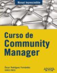 CURSO DE COMMUNITY MANAGER de RODRIGUEZ FERNANDEZ, OSCAR 