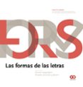 LAS FORMAS DE LAS LETRAS: DISEO TIPOGRAFICO, PASADO, PRESENTE Y FUTURO (ESPACIO DE DISEO) de SAMARA, TIMOTHY 
