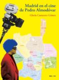 MADRID EN EL CINE DE PEDRO ALMODOVAR de CAMARERO, GLORIA 