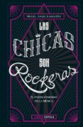 LAS CHICAS SON ROCKERAS di BARGUEO, MIGUEL ANGEL 