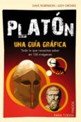 PLATON: UNA GUIA GRAFICA.TODO LO QUE NECESITAS SABER EN 100 IMAGE NES de ROBINSON, DAVE  GROVES, JUDY 