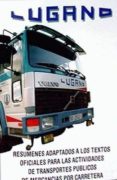 TEMARIO: CAPACITACION TRANSPORTE DE MERCANCIAS. RESUMENES ADAPTAD OS A LOS TEXTOS OFICIALES PARA LAS ACTIVIDADES DE TRANSPORTES PUBLICOS DE MERCANCIAS POR CARRETERA (8 ED.) di VV.AA. 