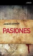 PASIONES de DERRIDA, JACQUES 
