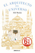 EL ARQUITECTO DEL UNIVERSO de SHAFAK, ELIF 