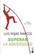 SUPERAR LA ADVERSIDAD: EL PODER DE LA RESILENCIA de ROJAS MARCOS, LUIS 