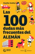 LAS 100 DUDAS MS FRECUENTES DEL ALEMN di GOETHE-INSTITUT 