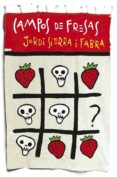 CAMPOS DE FRESAS de SIERRA I FABRA, JORDI 