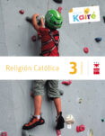 RELIGIN KAIR SAVIA 3 EDUCACION PRIMARIA ED 2014 CASTELLANO de VV.AA