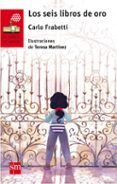 LOS SEIS LIBROS DE ORO de FRABETTI, CARLO 