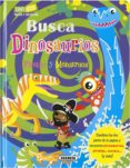 BUSCA DINOSAURIOS di VV.AA. 