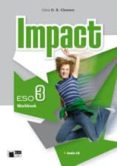 IMPACT 3 ESO  WORKBOOK AND AUDIO CD di VV.AA. 