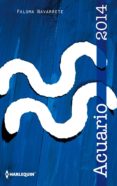 HOROSCOPO ACUARIO. 2014 di VV.AA
