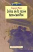 CRITICA DE LA RAZON TECNOCIENTIFICA de MOYA, EUGENIO 