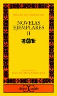 NOVELAS EJEMPLARES (T.2) (5 ED.) de CERVANTES SAAVEDRA, MIGUEL DE 