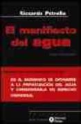 EL MANIFIESTO DEL AGUA (2 ED.) de PETRELLA, RICCARDO 