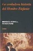 LA VERDADERA HISTORIA DEL HOMBRE ELEFANTE de FORD, PETER  HOWELL, MICHAEL 