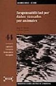 RESPONSABILIDAD POR DAOS CAUSADOS POR ANIMALES (INCLUYE DISQUETE ) (2 ED.) de MENDEZ, ROSA M.  VILALTA NICUESA, AURA ESTHER 