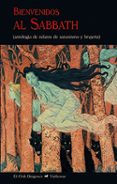 BIENVENIDOS AL SABBATH: ANTOLOGIA DE RELATOS DE SATANISMO Y BRUJERIA di VV.AA. 