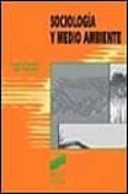 SOCIOLOGIA Y MEDIO AMBIENTE de SEMPERE, JOAQUIM  RIECHMANN, JORGE 