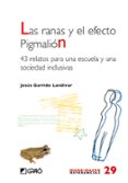 LAS RANAS Y EL EFECTO PIGMALION de GARRIDO LANDIVAZ, JESUS 