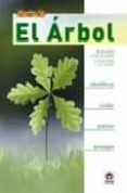 EL ARBOL: IDENTIFICAR, CUIDAR, PLANTAR Y PROTEGER di FISCHESSER, BERNARD 