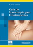 GUIA DE MASOTERAPIA PARA FISIOTERAPEUTAS di VV.AA. 
