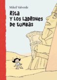 RITA Y LOS LADRONES DE TUMBAS (EL MUNDO DE RITA) di VALVERDE, MIKEL 