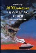 ENTRESOMBRAS Y EL VIAJE DE FIN DE CURSO de ALIAGA, ROBERTO 