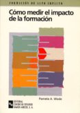 COMO MEDIR EL IMPACTO DE LA FORMACION di WADE, PAMELA A. 