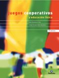 JUEGOS COOPERATIVOS Y EDUCACION FISICA (3 ED.) de OMEACA CILLA, RAUL  RUIZ OMEACA, JESUS VICENTE 