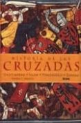 HISTORIA DE LAS CRUZADAS: CRISTIANDAD, ISLAM, PEREGRINAJE, G UERRA de MADDEN, THOMAS F. 