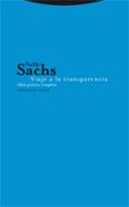 VIAJE A LA TRANSPARENCIA: OBRA POETICA COMPLETA di SACHS, NELLY 