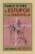 EL ESTUPOR Y LA MARAVILLA di D`ORS, PABLO 