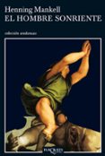 EL HOMBRE SONRIENTE (4 ED.) de MANKELL, HENNING 