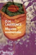 MUJERES ENAMORADAS de LAWRENCE, D.H. 