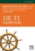 DE TI DEPENDE de ALVAREZ DE MON, IGNACIO 